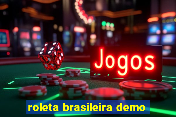 roleta brasileira demo